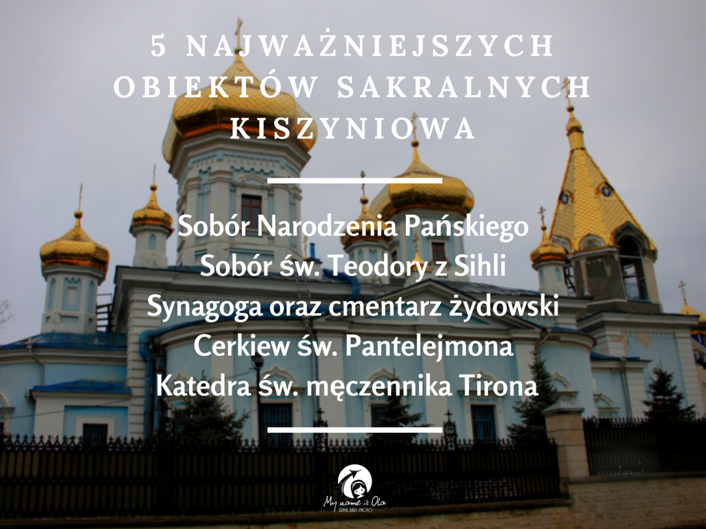 5 najważniejszych obiektów sakralnych Kiszyniowa